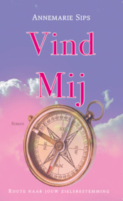 Vind mij - Annemarie Sips (ISBN 9789081783675)