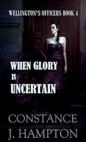 When Glory is Uncertain - Constance J. Hampton (ISBN 9789492980113)