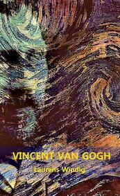 VINCENT VAN GOGH - Laurens Windig (ISBN 9789463675512)