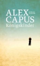 Königskinder - Alex Capus (ISBN 9783446260092)