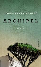 Archipel - Inger-Maria Mahlke (ISBN 9783498042240)