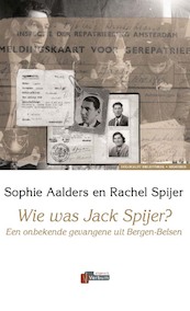 Wie was Jack Spijer? - Sophie Aalders, Rachel Spijer (ISBN 9789074274111)