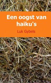 Een oogst van haiku's - Luk Gybels (ISBN 9789402174489)