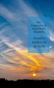 Gouden ladders in de lucht - Bas Jongenelen & Anne-Marie Maartens (ISBN 9789402192469)