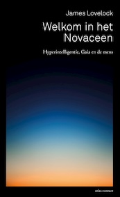Welkom in het Novaceen - James Lovelock (ISBN 9789045040349)