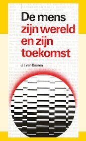 Mens zyn wereld en zyn toekomst - J.I. van Baaren (ISBN 9789066591257)