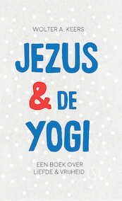Jezus en de yogi - Wolter Keers (ISBN 9789492995834)