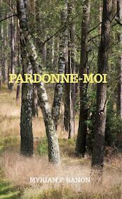 Pardonne moi - Myriam Sanon (ISBN 9789463985109)