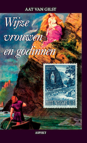 Wijze vrouwen en godinnen - Aat van Gilst (ISBN 9789464244236)