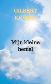 Mijn kleine hemel - Gilbert Keyzer (ISBN 9789464351743)