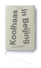 Koolhaas in Beijing - Edzard Mik (ISBN 9789076936277)