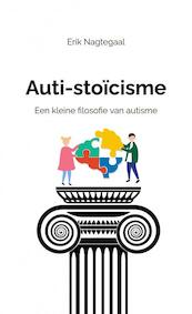 Auti-stoïcisme - Erik Nagtegaal (ISBN 9789464487978)