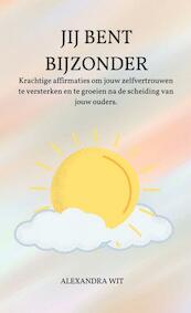 Jij Bent Bijzonder - Alexandra Wit (ISBN 9789464856422)