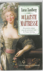 De laatste maîtresse - L. Zandberg, Lucas Zandberg (ISBN 9789054293040)