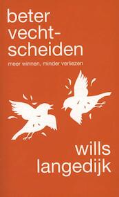Beter vechtscheiden - Wills Langedijk (ISBN 9789088502996)