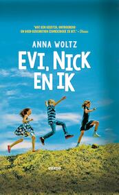 Evi, Nick en ik - Anna Woltz (ISBN 9789045119540)