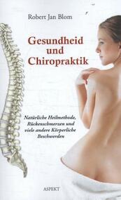 Gesundheit und Chiropraktik - Robert Jan Blom (ISBN 9789463381888)