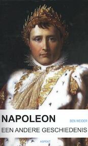 Napoleon,een andere geschiedenis. - Ben Weider (ISBN 9789461530974)