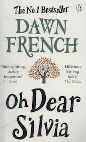 Oh Dear Silvia - Dawn French (ISBN 9781405911771)