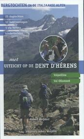 Met uitzicht op de Dent d'Herens - Robert Weijdert (ISBN 9789080602090)