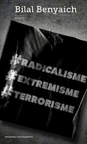 radicalisme extremisme terrorisme - Bilal Benyaich (ISBN 9789461313911)