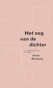 Het Oog van de Dichter - Anton Korteweg (ISBN 9789079705269)