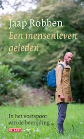 Een mensenleven geleden - Jaap Robben (ISBN 9789044543193)