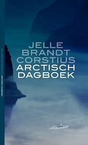 Arctisch dagboek - Jelle Brandt Corstius (ISBN 9789059652439)