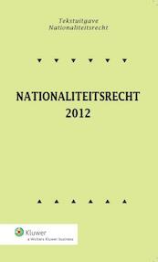 Nationaliteitsrecht 2012 - (ISBN 9789013103991)