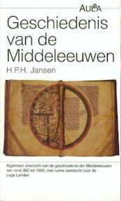 Geschiedenis van de Middeleeuwen - H.P.H. Jansen (ISBN 9789049106935)