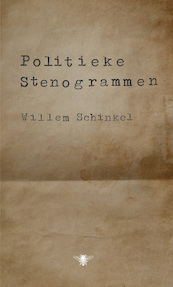 Politieke stenogrammen - Willem Schinkel (ISBN 9789403162409)