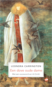 De dove oude dame - Leonora Carrington (ISBN 9789493081369)