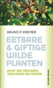 Eetbare & giftige wilde planten - Bruno P. Kremer (ISBN 9789052107318)
