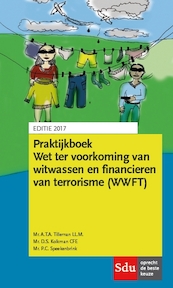 Wet ter voorkoming van witwassen en financieren van terrorisme - A.T.A. Tilleman, D.S. Kolkman, P.C. Speekenbrink (ISBN 9789012402194)