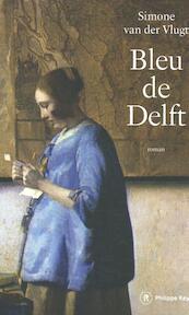 Bleu de Delft - Simone van der Vlugt (ISBN 9782848766652)