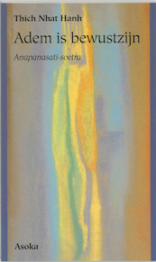 Adem is bewustzijn - Thich Nhat Hanh (ISBN 9789056700355)
