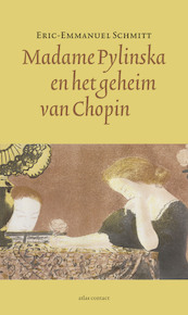 Madame Pylinska en het geheim van Chopin - Eric-Emmanuel Schmitt (ISBN 9789025454715)