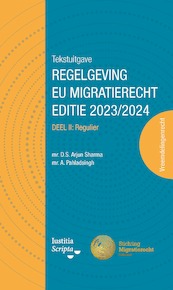 Tekstuitgave Regelgeving EU Migratierecht Editie 2023/2024 - Aniel Pahladsingh, Stan Arjun Sharma (ISBN 9789083332024)