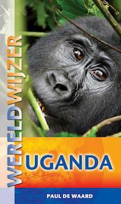 Wereldwijzer reisgids / Uganda - Paul de Waard (ISBN 9789038920474)