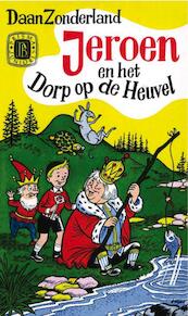Jeroen en het Dorp op de heuvel - D. Zonderland (ISBN 9789031501854)