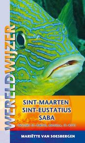 Reisgids Sint-Maarten/Saint-Martin, Saba, Sint-Eustatius, Saint-Barths, Anguilla en Saint Kitts - Mariette van Soesbergen (ISBN 9789038920689)