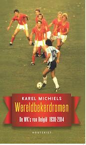 Wereldbekerdromen - Karel Michiels (ISBN 9789089242990)