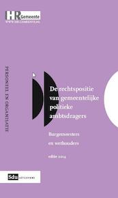 Rechtspositie burgemeesters en wethouders 2014 - G. Heetman (ISBN 9789012392761)