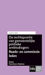 Rechtspositie Raads- en commissieleden 2016 - Gerard J.J.J. Heetman (ISBN 9789012397605)