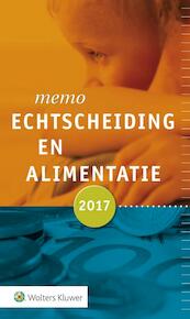 Memo Echtscheiding en alimentatie 2017 - M.L.C.C. de Bruijn-Lückers, O.I.M. Ydema, A.R. van Maas de Bie (ISBN 9789013143584)