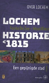 Lochem – Historie < 1815 - Focko de Zee, Wout Klein (ISBN 9789462492646)