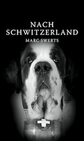 Nach Schwitzerland - Marc Swerts (ISBN 9789493111615)