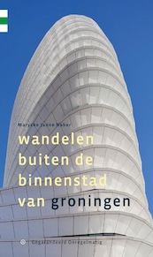 Wandelen buiten de binnenstad van Groningen - Marycke Janne Naber (ISBN 9789078641902)