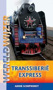 Transsiberie express - Addie Schiphorst (ISBN 9789038921990)
