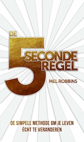 De 5-secondenregel - Mel Robbins (ISBN 9789021569703)